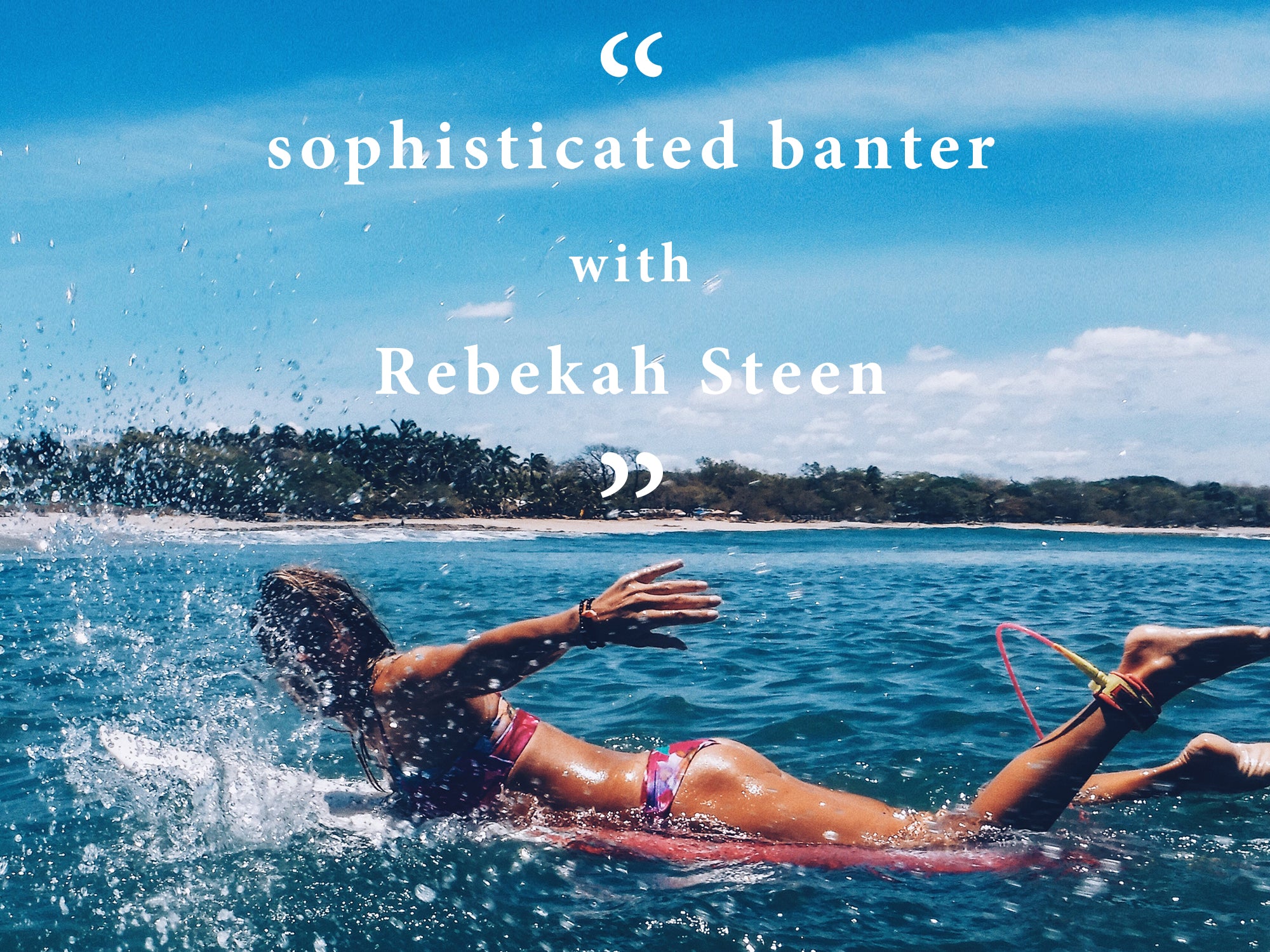 Sophisticated Banter with Painter/Designer Rebekah Steen