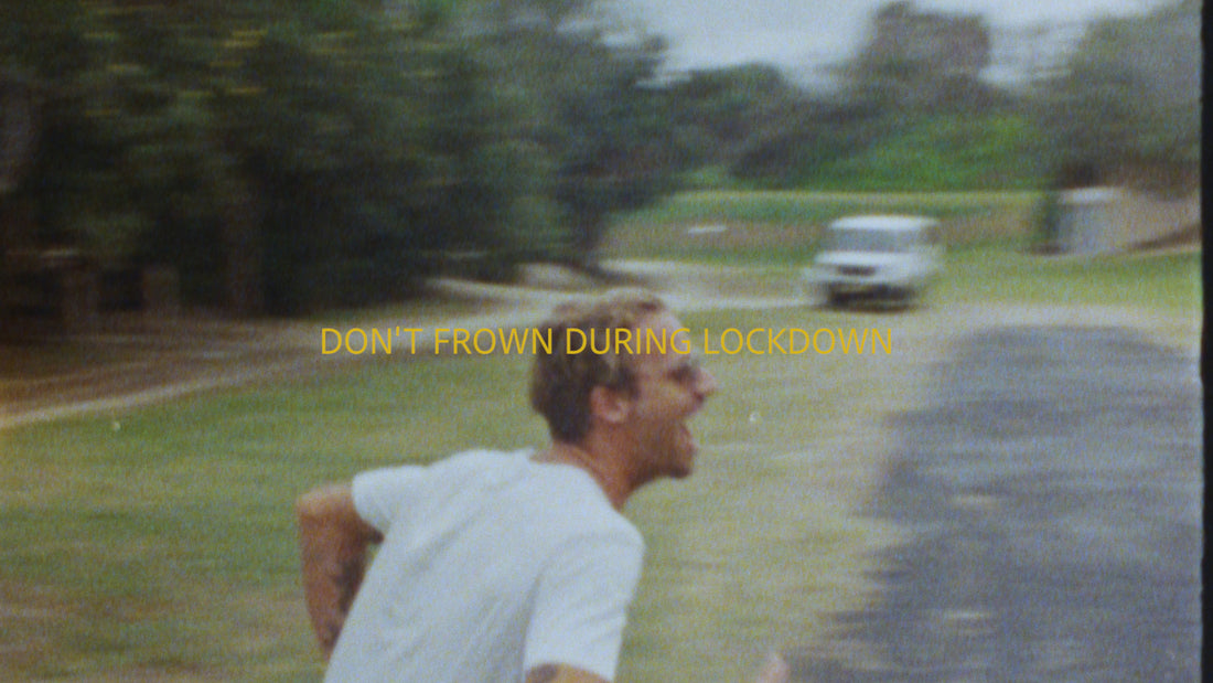 Don't Frown During Lockdown